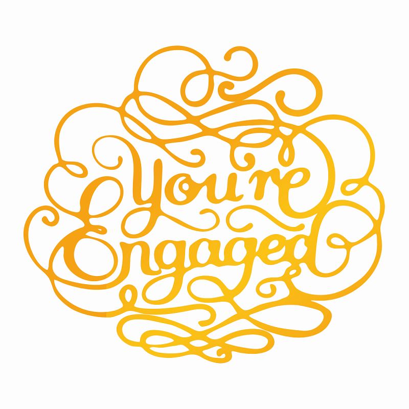CONS You're Engaged